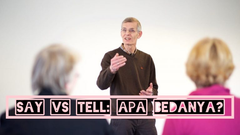 Say VS Tell: Apa Bedanya?