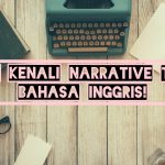 Ayo Kenali Narrative Text Bahasa Inggris!