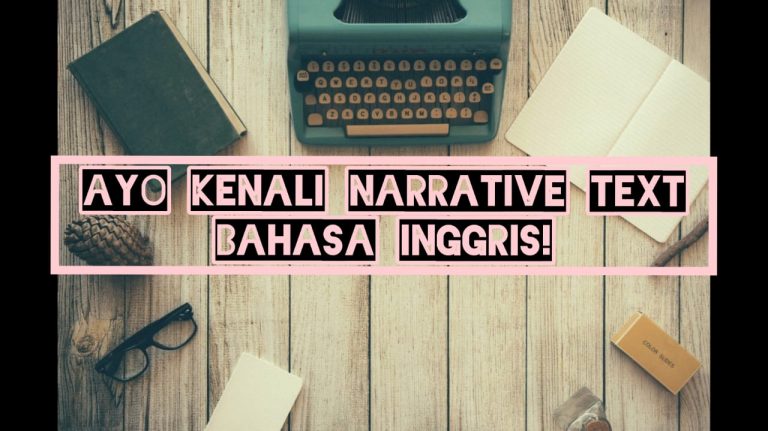 Ayo Kenali Narrative Text Bahasa Inggris!