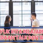 Yuk Kita Pelajari Perbedaan Talk dan Speak!