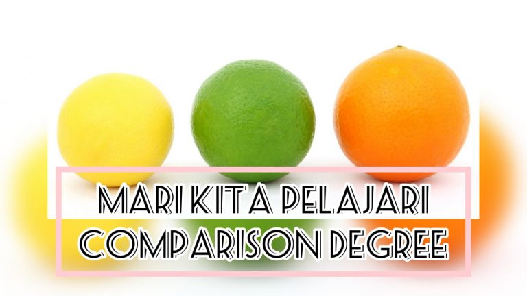 Mari Kita Pelajari Comparison Degree dalam Bahasa Inggris!