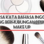 5 Kosa Kata Bahasa Inggris yang Berhubungan dengan Make up