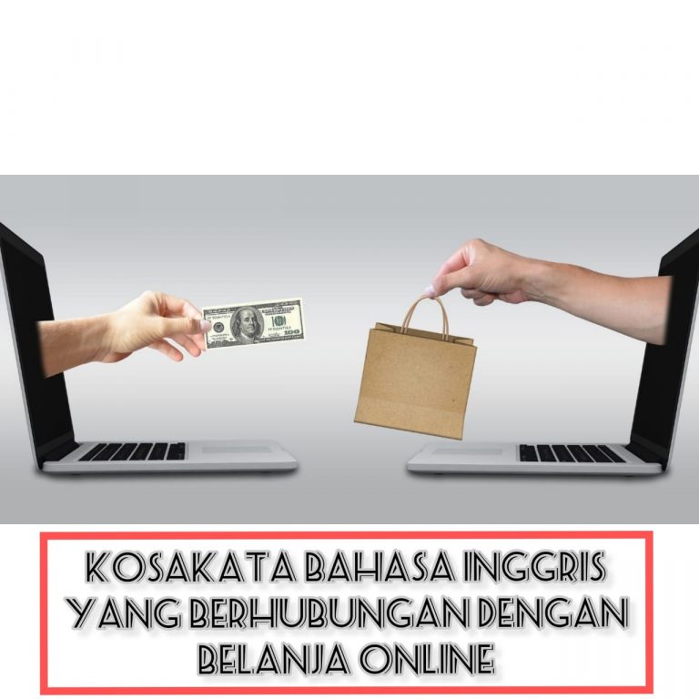 Kosakata Bahasa Inggris yang Berhubungan dengan Belanja Online