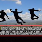 Idiom Bahasa Inggris Untuk Menyemangati Hari-Harimu!