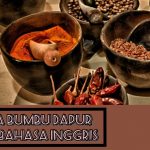 Vocabulary Time: 7 Nama Bumbu Dapur dalam Bahasa Inggris