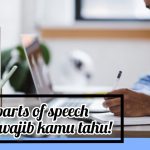 8 Parts of Speech yang Wajib Kamu Ketahui!