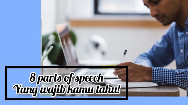 8 Parts of Speech yang Wajib Kamu Ketahui!