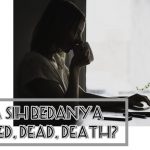 Apa Sih Bedanya Die, Died, Dead, dan Death?