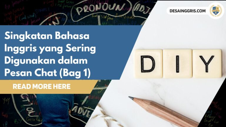 Singkatan Bahasa Inggris yang Sering Digunakan dalam Pesan Chat (Bag 1)