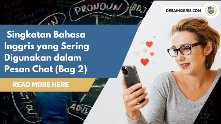 Singkatan Bahasa Inggris yang Sering Digunakan dalam Pesan Chat (Bag 2)