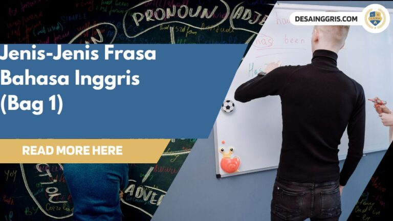 Jenis-Jenis Frasa Bahasa Inggris (Bag 1)  