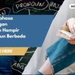 Kosakata Bahasa Inggris dengan Penulisan Hampir Sama   